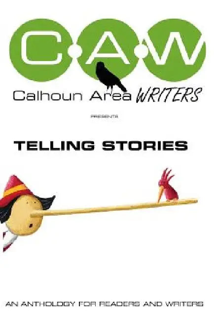 Calhoun Area Writers: Telling Stories by Calhoun Area Writers