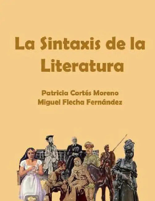 La Sintaxis de la Literatura by Flecha Fernandez, Miguel