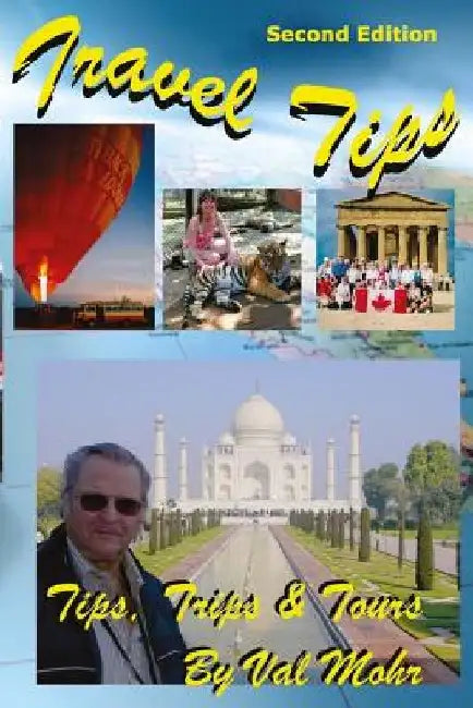 Tips, Trips and Tours by Val Mohr
