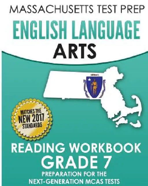 MASSACHUSETTS TEST PREP English Language Arts Reading Workbook Grade 7: Preparation for the Next-Generation MCAS Tests by Test Master Press Massachusetts