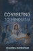 Converting To Hinduism by Chandra Dhopatkar