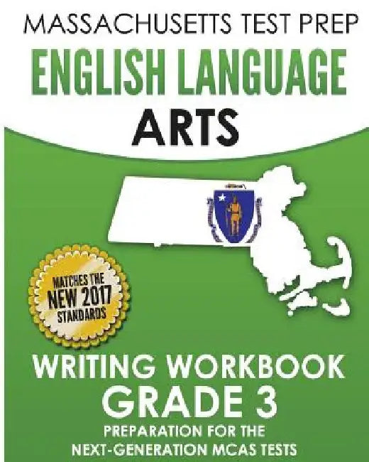 MASSACHUSETTS TEST PREP English Language Arts Writing Workbook Grade 3: Preparation for the Next-Generation MCAS Tests by Test Master Press Massachusetts