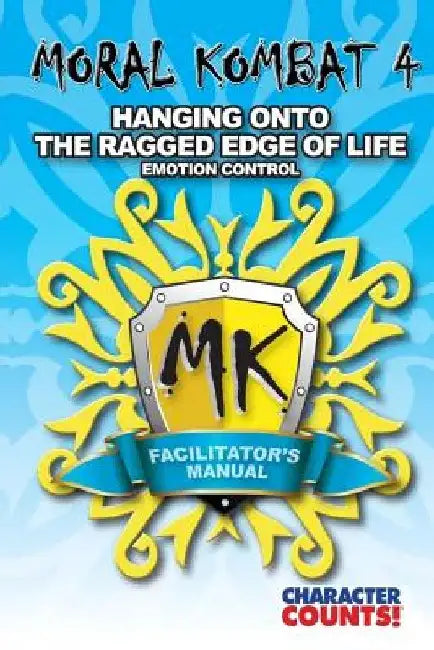 Facilitator Manual MORAL KOMBAT 4: Emotion Control by Debbie Dunn