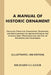 A Manual of Historic Ornament [Illustrated, 1899 Edition]: Treating Upon the Evolution, Tradition, and Development of Architecture & the Applied Arts. by Richard Glazier