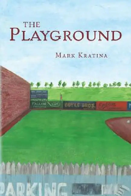 The Playground by Mark Kratina