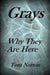 Grays: Why they are here! by Tom Norton