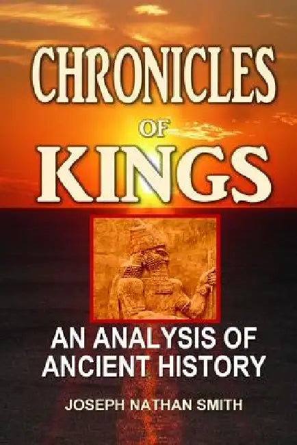 Chronicles of Kings by Joseph Nathan Smith