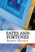 Fates and Fortunes by Robert Oliynik