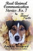Real Animal Communication Stories No. 7: by The Animal Psychic by Jackie Weaver