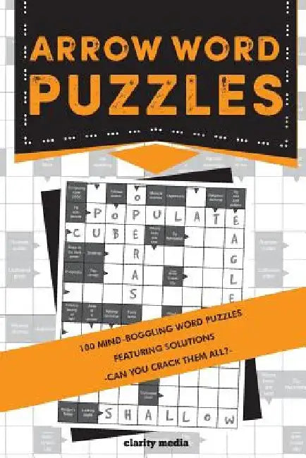 Arrow Word Puzzles: 100 puzzles with solutions by Clarity Media