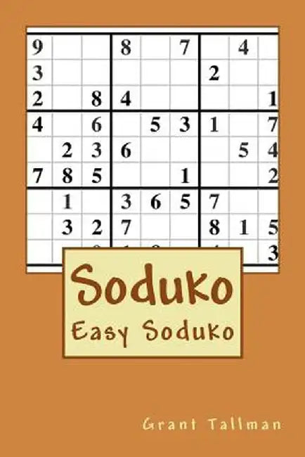Soduko: Easy Soduko by Grant Tallman
