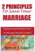 2 Principles To Save Your Marriage: Empowering Working Wives To Manage Marital Conflict And Be Happy Again by Kerwyn R. Joseph
