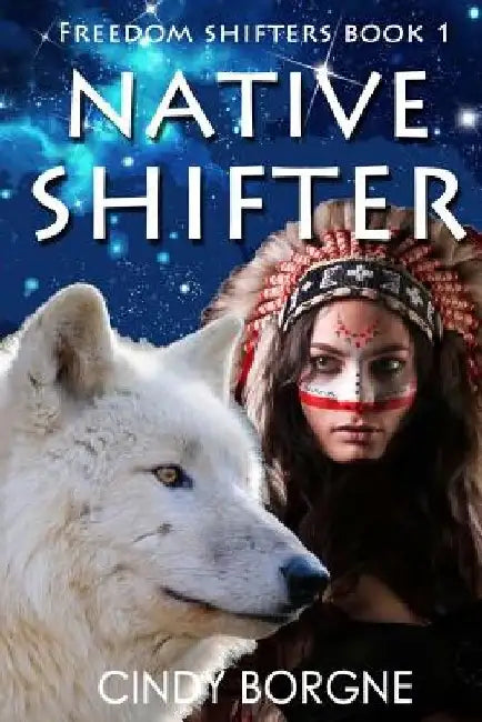 Native Shifter by Cindy Borgne