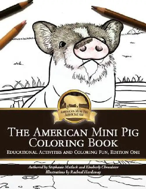 American Mini Pig Coloring Book by Kimberly Chronister