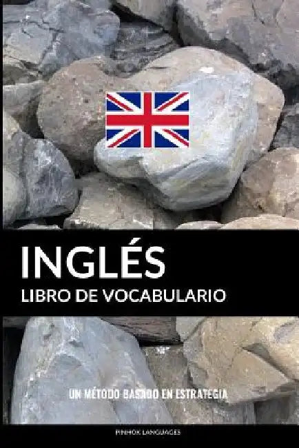Libro de Vocabulario Inglés: Un Método Basado en Estrategia by Languages, Pinhok