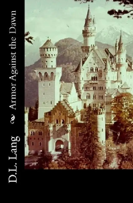 Armor Against The Dawn by D. L. Lang