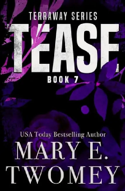 Tease by Mary E. Twomey