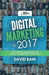 Digital Marketing in 2017: 107 Experts Share Their Top Digital Marketing Tips for 2017 by David Bain