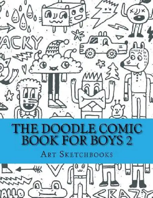 The Doodle Comic Book for Boys 2 by Art Journaling Sketchbooks