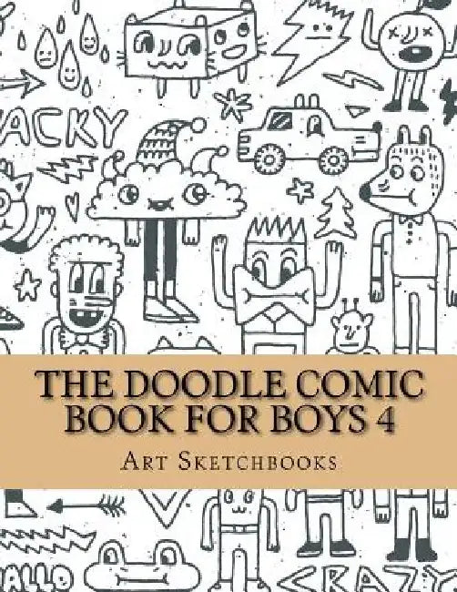 The Doodle Comic Book for Boys 4 by Art Journaling Sketchbooks