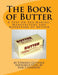 The Book of Butter: A Text on the Making, Manufacture and Marketing of Butter by Sam Chambers