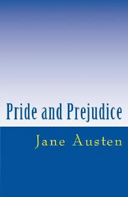 Pride and Prejudice by Jane Austen