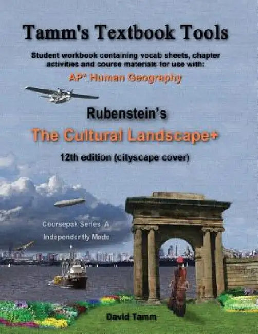The Cultural Landscape 12th edition+ Student Workbook: Relevant daily assignments tailor-made to the Rubenstein text by David Tamm