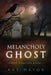 Melancholy Ghost (Spirit Chasers Book 2) by Kat Mayor