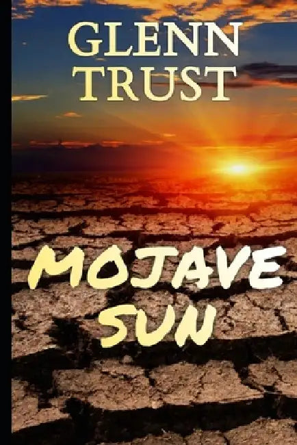 Mojave Sun by Glenn Trust