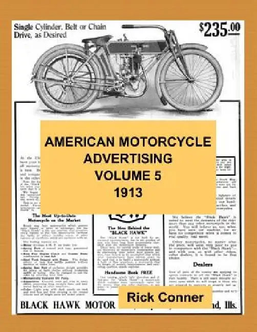 American Motorcycle Advertising Volume 5: 1913 by Rick Conner