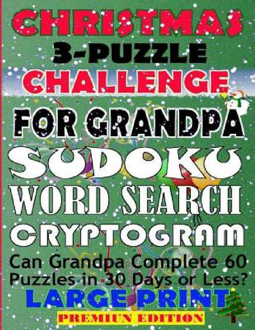 Christmas 3-Puzzle Challenge for Grandpa: Can Grandpa complete 60 Puzzles in 30 Days or Less? by M. V. Games