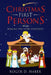 Christmas First Persons: Sharing the Story Creatively by Roger D. Haber