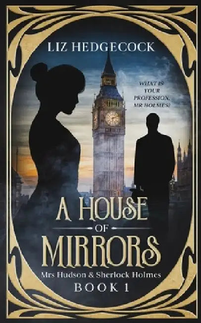 A House Of Mirrors by Liz Hedgecock
