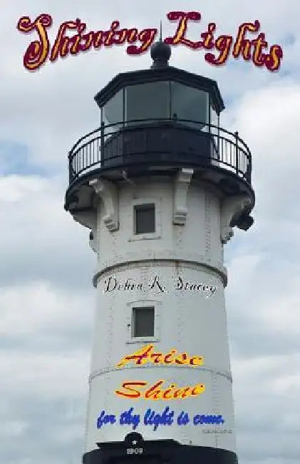 Shining Lights by Debra R. Stacey