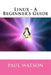 Linux - A Beginner's Guide by Paul Watson