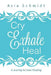 Cry. Exhale. Heal.: A Journey to Inner Healing by Asia Schmidt