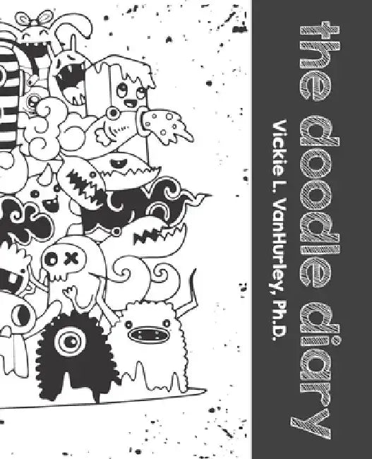 The Doodle Diary by Vickie L. Vanhurley