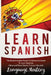 Spanish: This Book Include: Powerful Advanced Guide TO Learn Spanish, Advanced Short Stories To Learn Spanish by Language Mastery