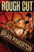 Rough Cut by Brian Pinkerton