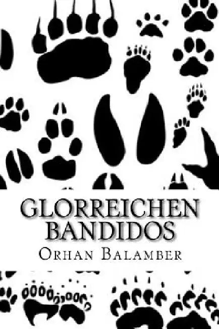 Glorreichen Bandidos by Balamber, Orhan