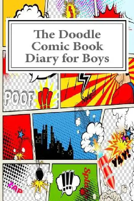 The Doodle Comic Book Diary for Boys by Art Journaling Sketchbooks