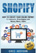Shopify: How To Create Your Online Empire!- E-commerce, Dropshipping and Making Money Online by Greg Addison