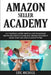 Amazon Seller Academy: A 15-Year Proven Blueprint: How to Sell Stuff on Amazon and Generate Large Semi Passive Income, Retail Arbitrage, Fulf by Eric Michael