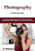 Photography: 4 Manuscripts - "Adventure Sports Photography", "Portrait Parties", "Music Business Photography", and "Real Estate Photography" by T. Whitmore