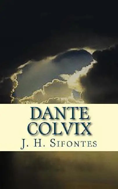 Dante Colvix by Sifontes, J. H.