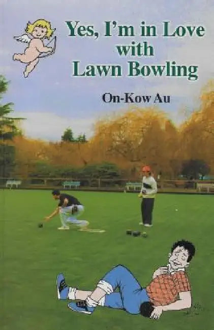 Yes, I'm in Love with Lawn Bowling by On-Kow Au