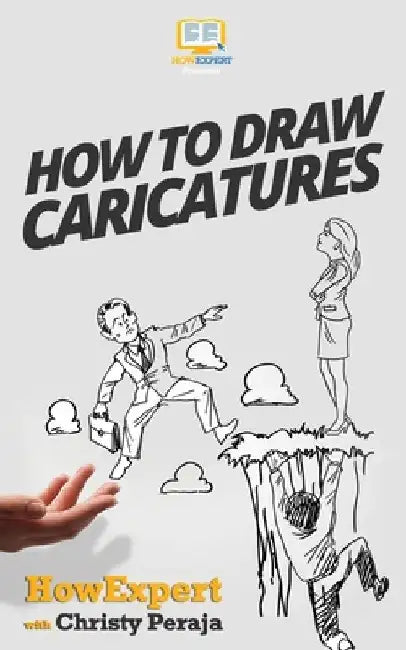 How To Draw Caricatures by Christy Peraja