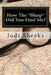 How The *Bleep* Did You Find Me?: Real life lessons for protecting your privacy from one of America's leading skiptracers by Judi Sheeks
