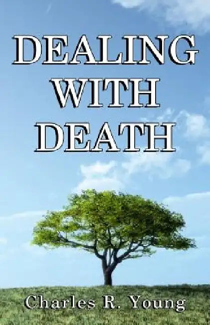 Dealing With Death by Charles R. Young
