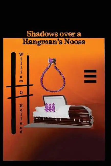 Shadows Over A Hangman's Noose by Mike Friedman